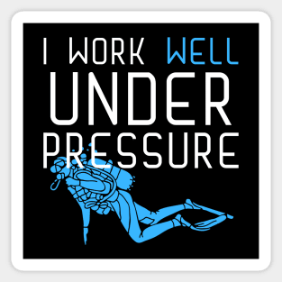 "I work well under pressure" funny text for divers Sticker